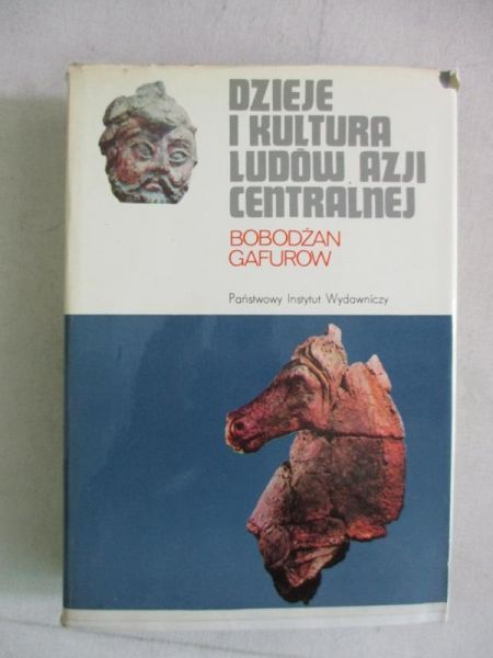 Gafurow Bobodżan - Dzieje i kultura ludów Azji Centralnej