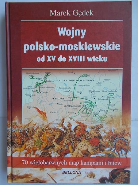 Wojny polsko-moskiewskie od XV do XVIII wieku