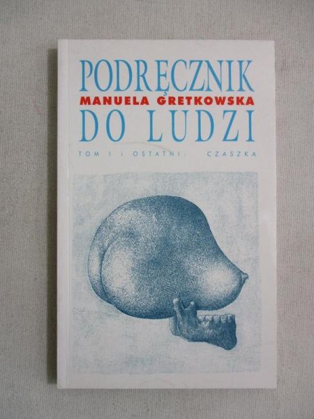Gretkowska Manuela - Podręcznik do ludzi