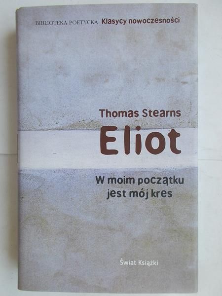 W moim początku jest mój kres