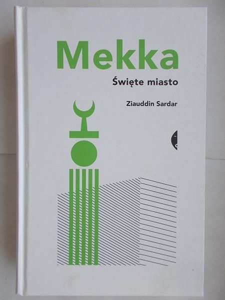 Mekka. Święte miasto