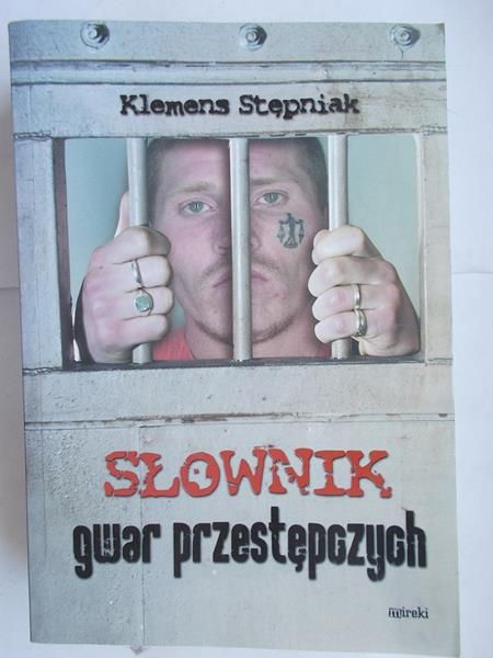 Słownik tajemnych gwar przestępczych