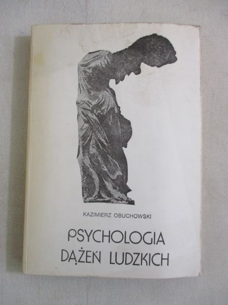 Obuchowski Kazimierz - Psychologia dążeń ludzkich