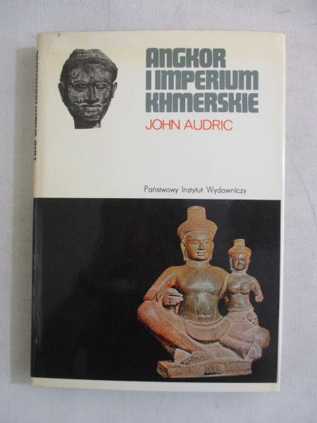 Audric John  - Angkor i imperium khmerskie