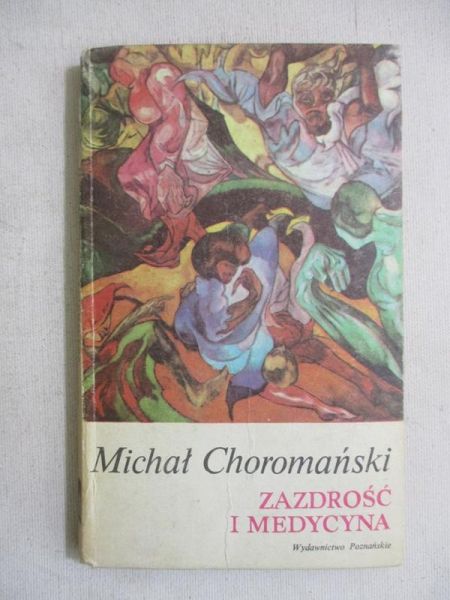 Choromański Michał - Zazdrość i medycyna
