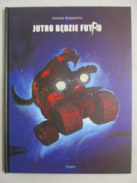 Karpowicz Joanna - Jutro będzie futro