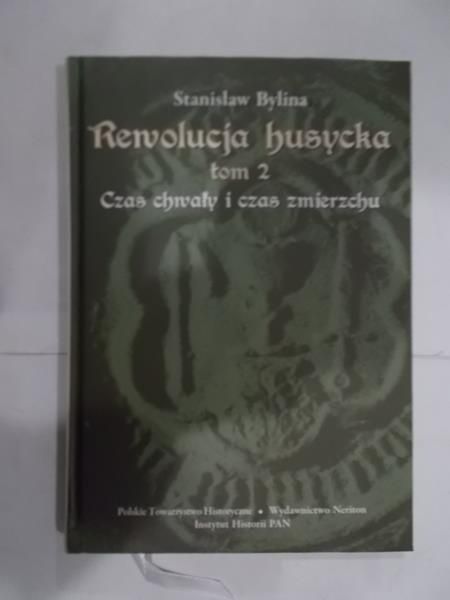 Bylina Stanisław - Rewolucja husycka, Tom II