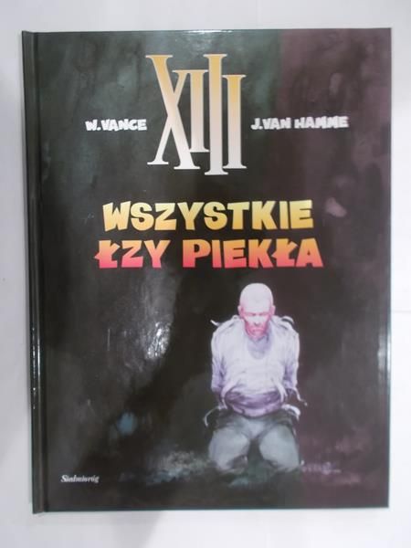 XIII: Wszystkie łzy piekła