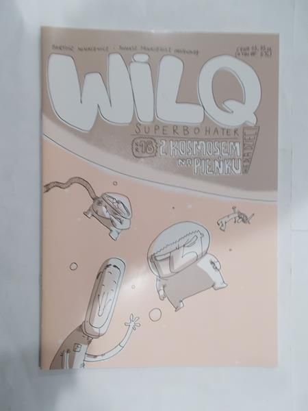 Wilq Superbohater, nr 18. Z kosmosem na pieńku