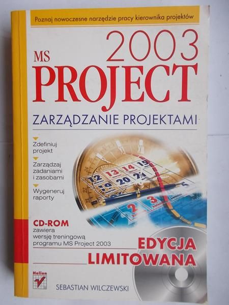 MS Project 2003. Zarządzanie projektami + CD