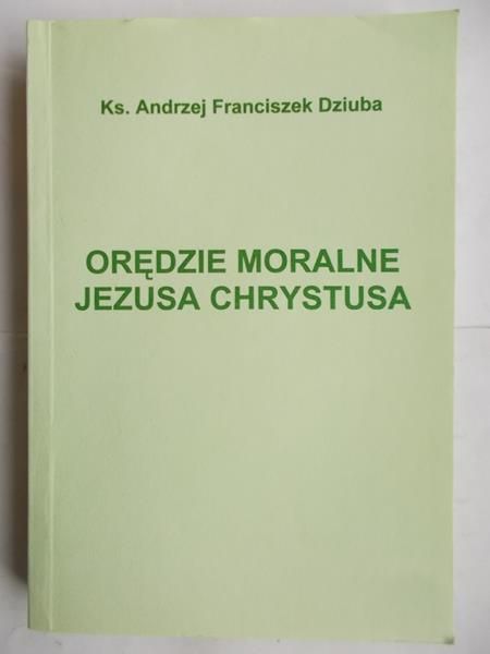 Orędzie moralne Jezusa Chrystusa