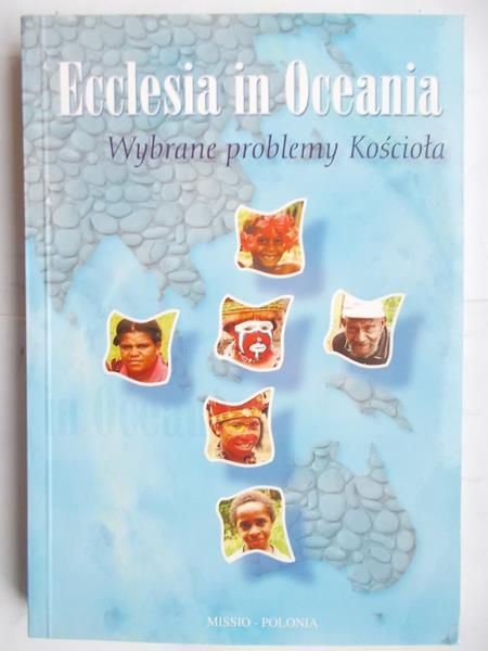 Ecclesia in Oceania. Wybrane problemy kościoła