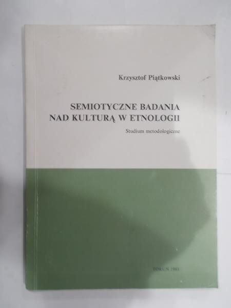 Piątkowski  - Semiotyczne badania nad kulturą w etnologii