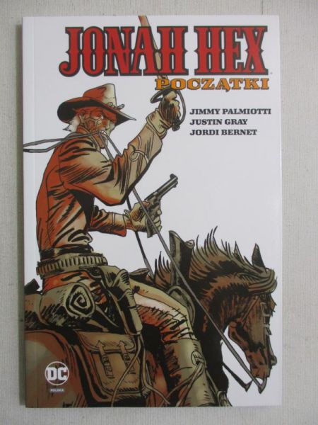 Palmiotti Jimmy - Jonah Hex. Początki
