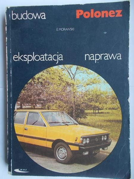 Budowa, eksploatacja, naprawa. Polonez