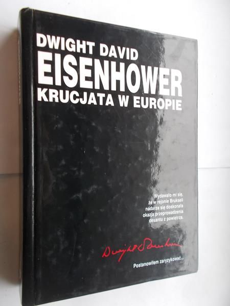 Dwight David Eisenhower - Krucjata w Europie