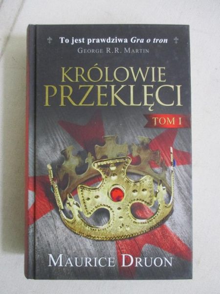 Maurice Druon - Królowie przeklęci, tom I