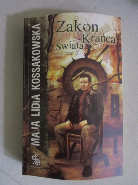 Kossakowska Lidia Maja - Zakon Krańca Świata, Tom II