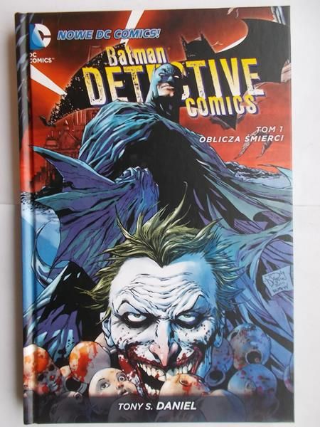 Daniel Tony S. - Batman Detective Comics, tom 1 Oblicza śmierci