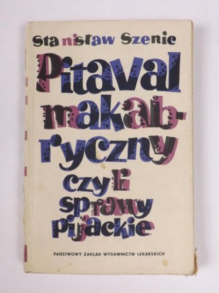 Pitaval makabryczny czyli sprawy pijackie