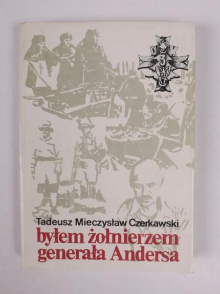 Byłem żołnierzem generała Andersa