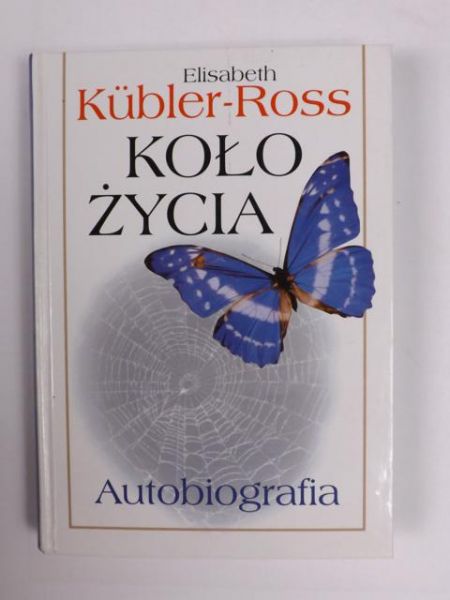 Kubler - Ross Elisabeth - Koło życia