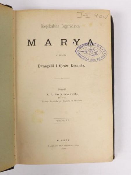 Krechowiecki X. A. - Niepokalana Bogarodzica Marya Tom II,  1890 r.