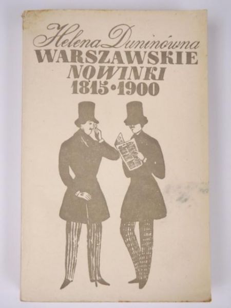 Duninówna Helena - Warszawskie nowinki 1815-1900