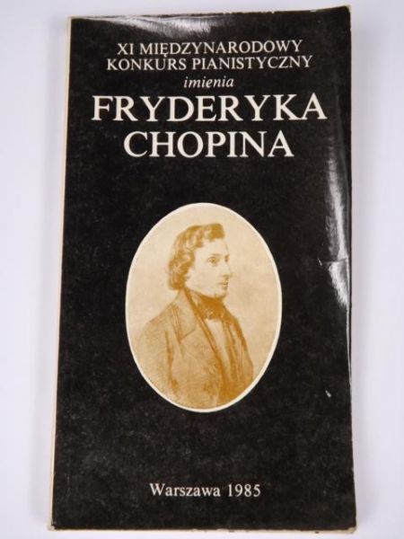 Program XI Międzynarodowego Konkursu Pianistycznego imienia Fryderyka Chopina