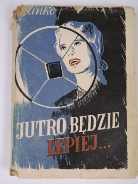 Jutro będzie lepiej, 1948 r.