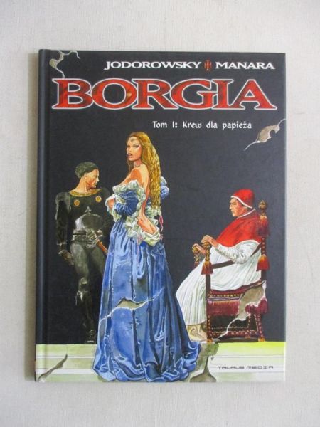 Jodorowsky Alexandro - Borgia. Krew dla papieża