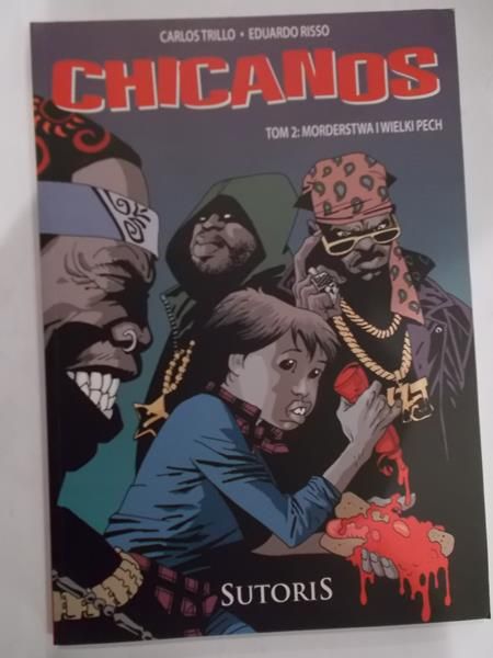 Chicanos, t. 2: Morderstwa i wielki pech
