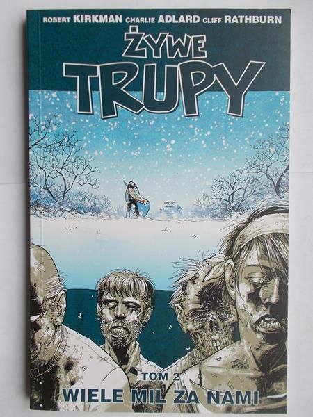Kirkman Robert - Żywe trupy. Tom 2: Wiele mil za nami
