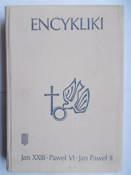 Jan XXIII, Paweł VI, Jan Paweł II   - Encykliki