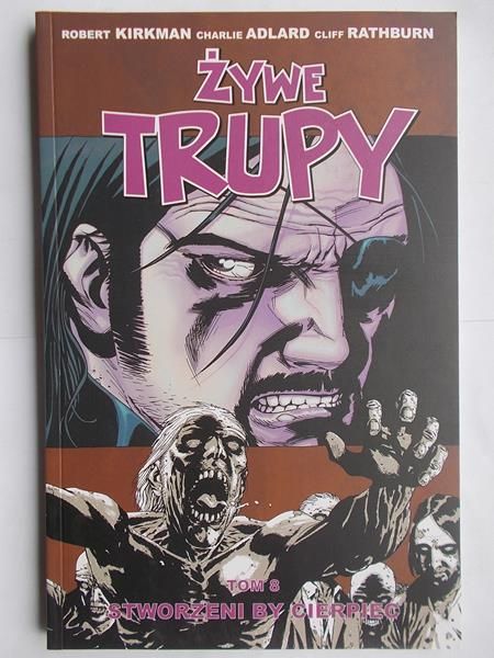 Kirkman Robert - Żywe trupy.Tom 8