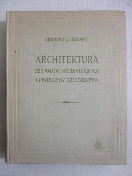 Architektura zespołów Śródmiejskich i problemy dziedzictwa