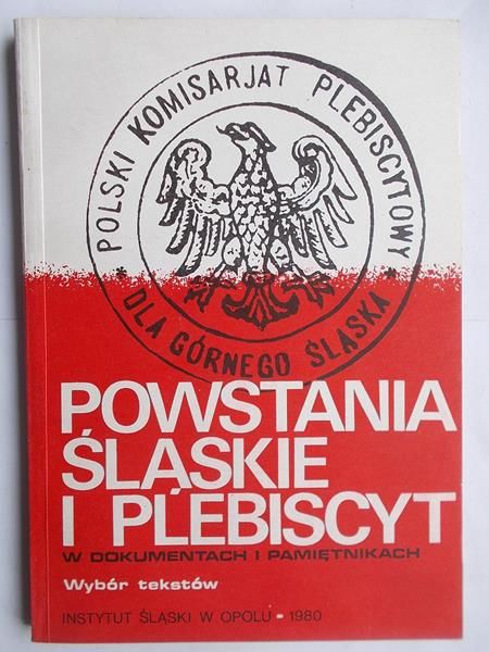 Powstanie śląskie plebiscyt w dokumentach i pamiętnikach
