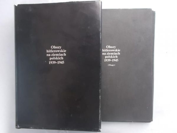 Obozy hitlerowskie na ziemiach polskich 1939-1945 + mapy