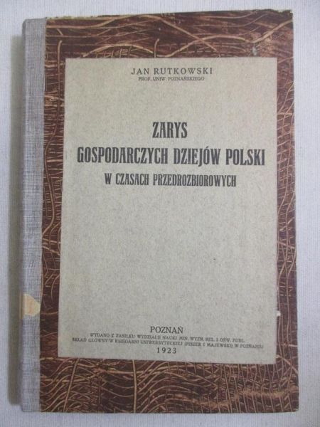 Rutkowski Jan - Zarys gospodarczy dziejów Polski, 1923 r.