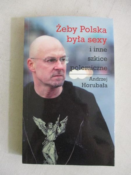 Horubała Andrzej - Żeby Polska była sexy