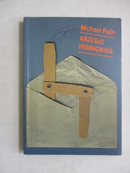 Palin Michael - Krzesło Hemingwaya
