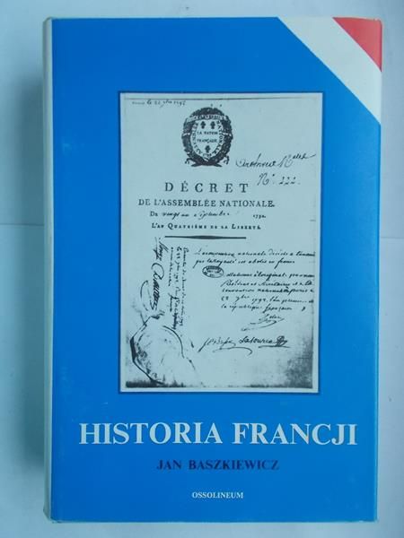 Baszkiewicz Jan  - Historia Francji
