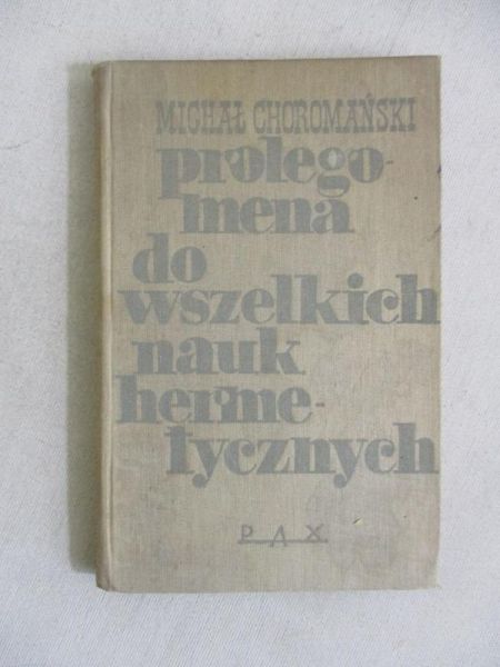 Chromański Michał - Prolegomena do wszelkich nauk hermetycznych