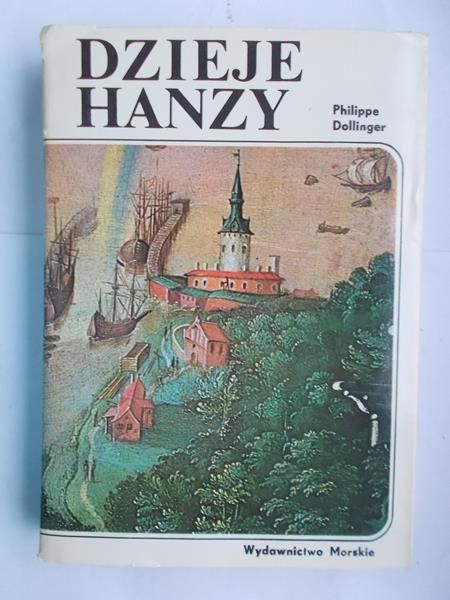 Dollinger Philippe - Dzieje Hanzy
