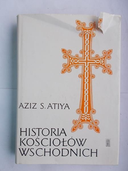 Atiya Aziz S. - Historia kościołów wschodnich