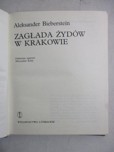 Bieberstein Aleksander - Zagłada Żydów w Krakowie