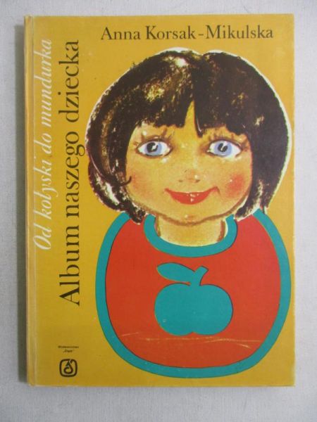 Anna - Album naszego dziecka. Od kołyski do mundurka