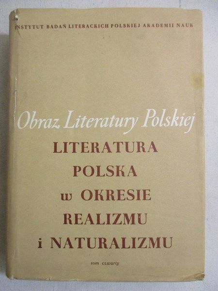Literatura polska w okresie realizmu i naturalizmu, Tom IV