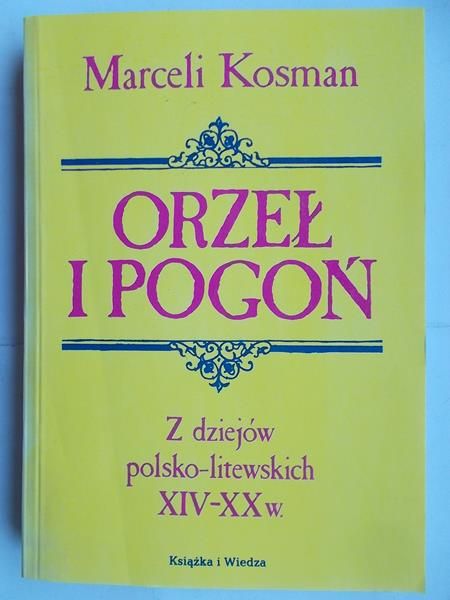 Kosman Marceli - Orzeł i pogoń