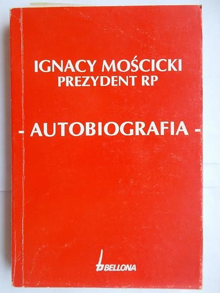 Mościcki Ignacy - Prezydent RP